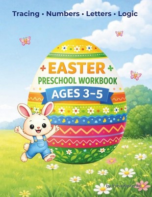 Easter Preschool Workbook for Ages 3 5: Early Learning Activities for School Rea