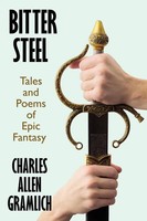 Bitter Steel Tales And Poems Of Epic Fantasy Charles Allen Gramlich Taschenbuch