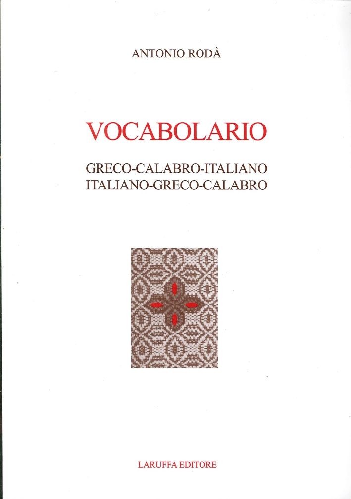 Libro - Rodà Antonio - Vocabolario Greco-Calabro-Italiano. Italiano-Greco-Calabr
