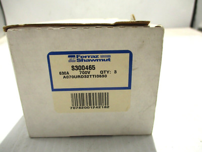 NEW BOX OF 3 FERRAZ SHAWMUT S300465 FUSE 630A 700V A070UD32TTI630
