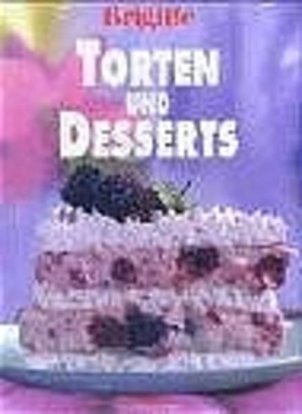 Torten Und Desserts Von Frauke Prien. [fotos: A. Deimling ... Hrsg.
