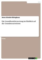Die Grundbesitzbewertung Im Hinblick Auf Die Grundsteuerreform Schulte-DöInghaus
