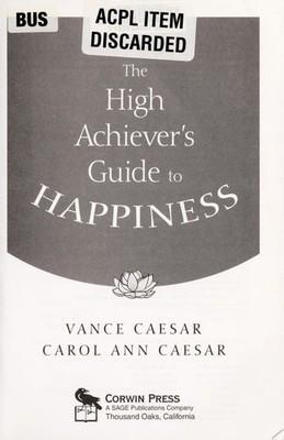 The High Achiever's Guide to Happiness by , Acceptable Book