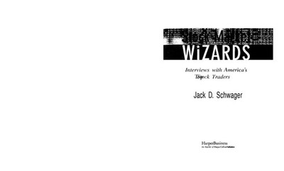 Stock Market Wizards / Jack D. Schwager / interviews with America's top stock tr