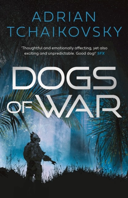 Dogs of War by Adrian Tchaikovsky (Paperback Book)
