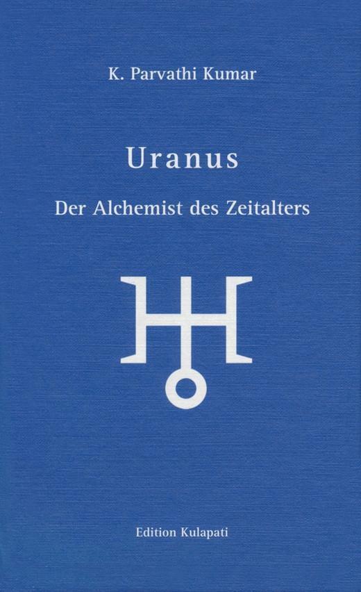 Thumbnail - Uranus - Der Alchemist Des Zeitalters K. Parvathi Kumar 9783930637454