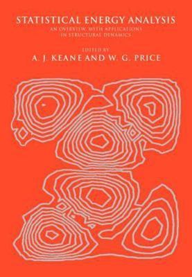 Statistical Energy Analysis : An Overview, With Applications in Structural Dy...