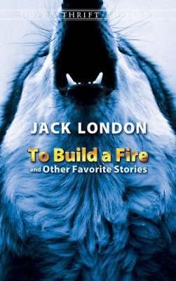  To Build a Fire and Other Lieblingsgeschichten von Jack London NEU Taschenbuch Softb