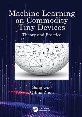 Machine Learning On Commodity Tiny Devices: Theory And Practice