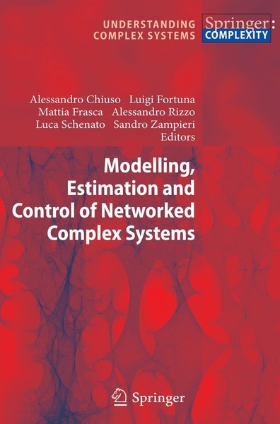 Modelling, Estimation And Control Of Networked Complex Systems Alessandro Chiuso-image