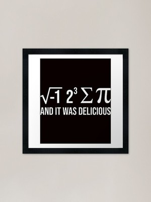 I Ate Some Pie And It Was Delicious Gerahmtes Wandbild Poster Leinwanddruck Bild