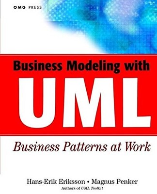 BUSINESS MODELING WITH UML: BUSINESS PATTERNS AT WORK By Magnus Penker NEW