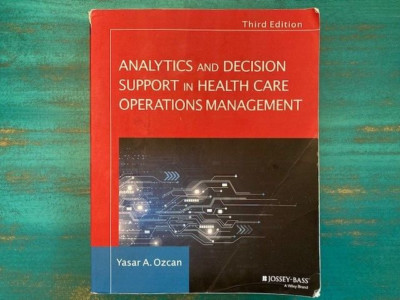 Jossey-Bass Public Health Ser.: Analytics and Decision Support in Health Care...