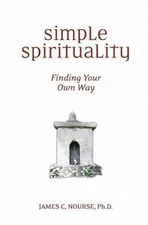 Simple Spirituality: Finding Your Own Way - Paperback - GOOD