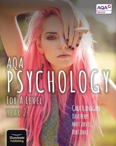 AQA Psychology for A Level Year 2 - Student Book By Cara Flanagan,Dave Berry,Ma