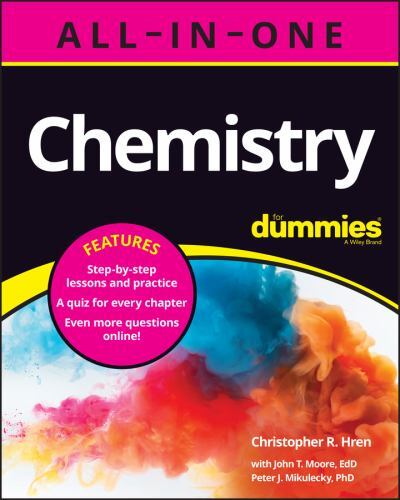 Chemistry All-In-One for Dummies (+ Chapter Quizzes Online) by John T. Moore,...