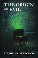 Stephen N. Berberich | The Origin Of Evil | Taschenbuch | Englisch (2017)