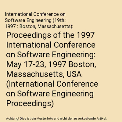 Proceedings of the 1997 International Conference on Software Engineering: May 17