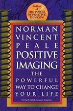 BY NORMAN VINCENT PEALE - POSITIVE IMAGING: THE POWERFUL *Excellent Condition*