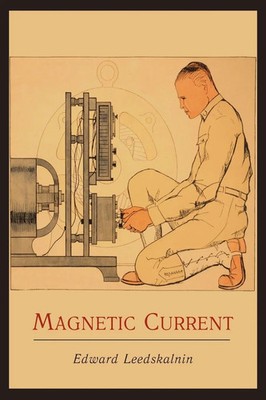 Edward Leedskalnin | Magnetic Current | Taschenbuch | Englisch (2011)