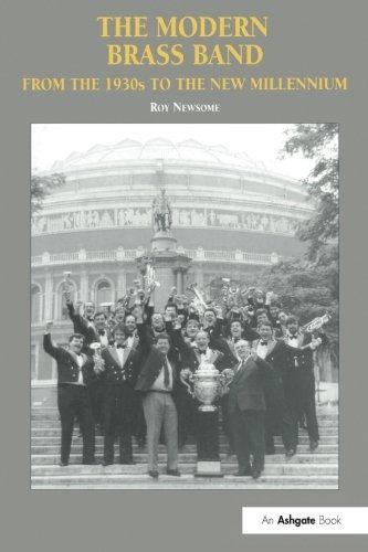 The Modern Brass Band: From the 1930s to the New Millennium - Newsome, Roy