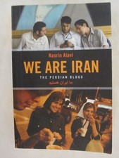 we-are-iran-the-persian-blogs-by-nasrin-alavi-2005-paperback