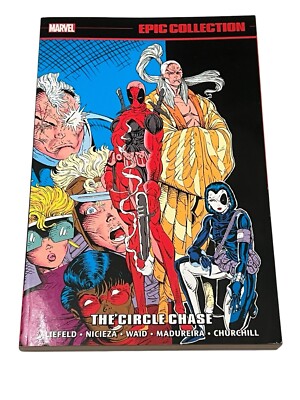 DEADPOOL Vol. 1 - THE CIRCLE CHASE - Marvel Epic Collection - Trade Paperback