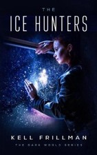 The Ice Hunters by Kell Frillman [Paperback]
