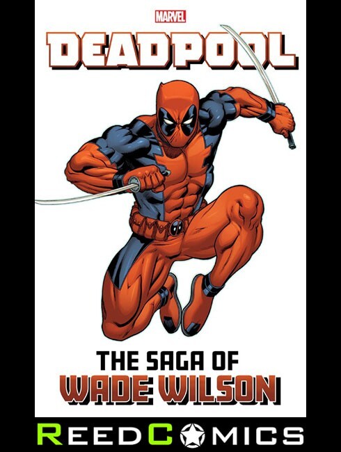 DEADPOOL THE SAGA OF WADE WILSON GRAPHIC NOVEL (416 Pages) New Paperback