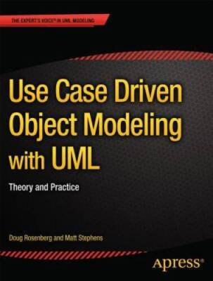 Use Case Driven Object Modeling with UML: Theory and Practice (Expert's V - GOOD