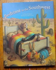 Image of Bedtime in the Southwest by Mona Hodgson (2004, Hardcover) First Impression