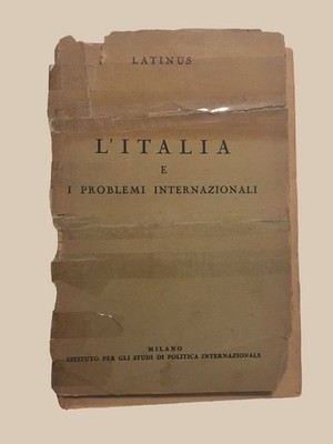 ITALIEN UND DIE INTERNATIONALEN PROBLEME - Latinus - Instituto Studi Politica Intern.