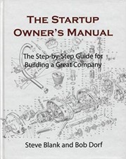 The Startup Owner's Manual: The Step-By-Step Guide f... by Blank, Steve Hardback