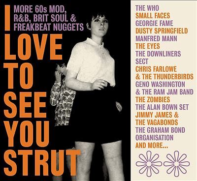 I Love To See You Strut More 60s Mod, RNB, Brit Soul and Freakbeat Nuggets, 3CD - Bild 1 von 1