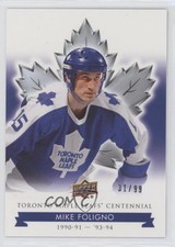 2017 Toronto Maple Leafs Centennial Blue Exclusives 31/99 Mike Foligno #46 2d8
