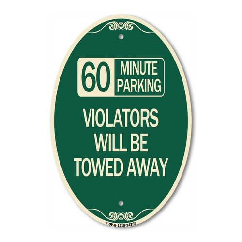 Designer Oval Series Sign - 60 Minute Parking Violators Will Be Towed Away | ...