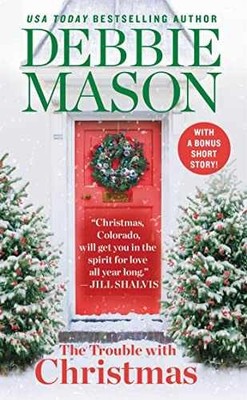 The Trouble with Christmas: The - Paperback, by Mason Debbie - Very Good