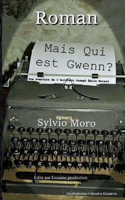 Mais qui est Gwenn ? by Sylvio Moro Paperback Book