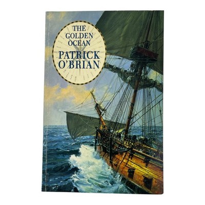 Patrick O'Brian The Golden Ocean Trade Paperback 1998 Nautical Adventure