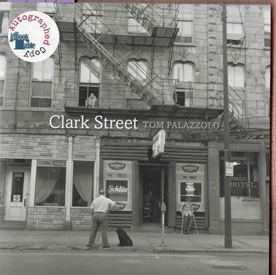 ''CLARK STREET'' Tom Palazzolo SIGNED Photo Book Chicago 1962-1966