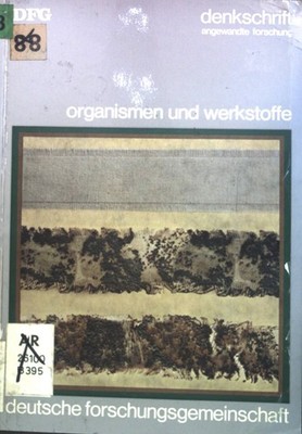 Organismen und Werkstoffe : Denkschrift zur Lage der biologischen Materialforsch