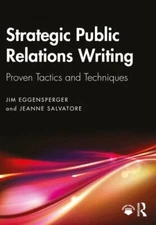 Strategic Public Relations Writing: Proven Tactics and Techniques by Eggensperg