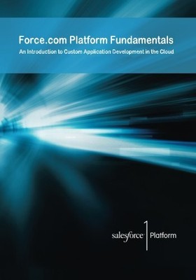 Force.com Platform Fundamentals: An Introduction to Custom Application Developm