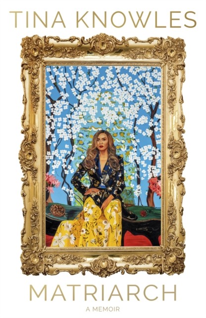 Matriarch by Tina Knowles (Hardback Book)