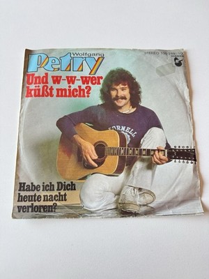 Wolfgang Petry   Und W-W-Wer Küßt Mich?, 7''Single Vinyl Hansa, M7-2551
