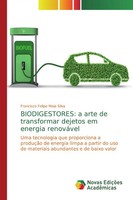 Francisco Felipe Maia Silva | Biodigestores: A Arte De Transformar Dejetos Em...