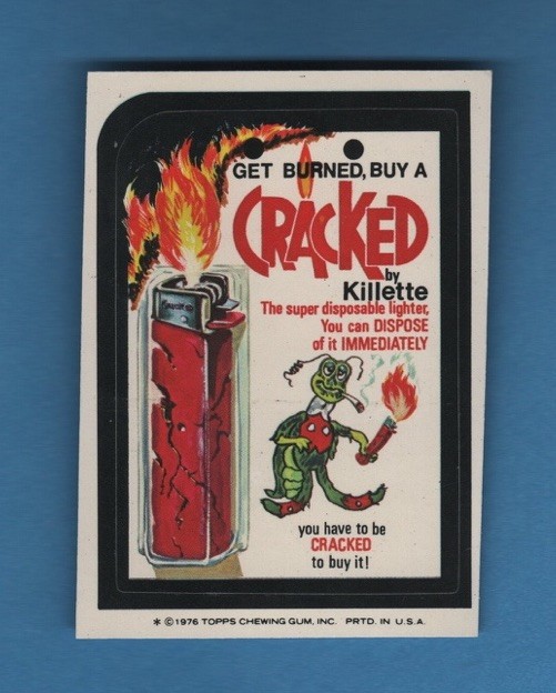 WACKY PACKAGES 1976/1977 16th SERIES 16  CRACKED LIGHTER NMMT/MINT