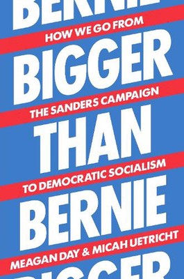 Größer als Bernie: Wie wir von der Sanders-Kampagne zum demokratischen Sozialismus kommen 