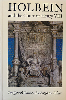 Holbein und der Hof Heinrichs VIII. (The Queen's Gallery, Buckingham P., 1978)
