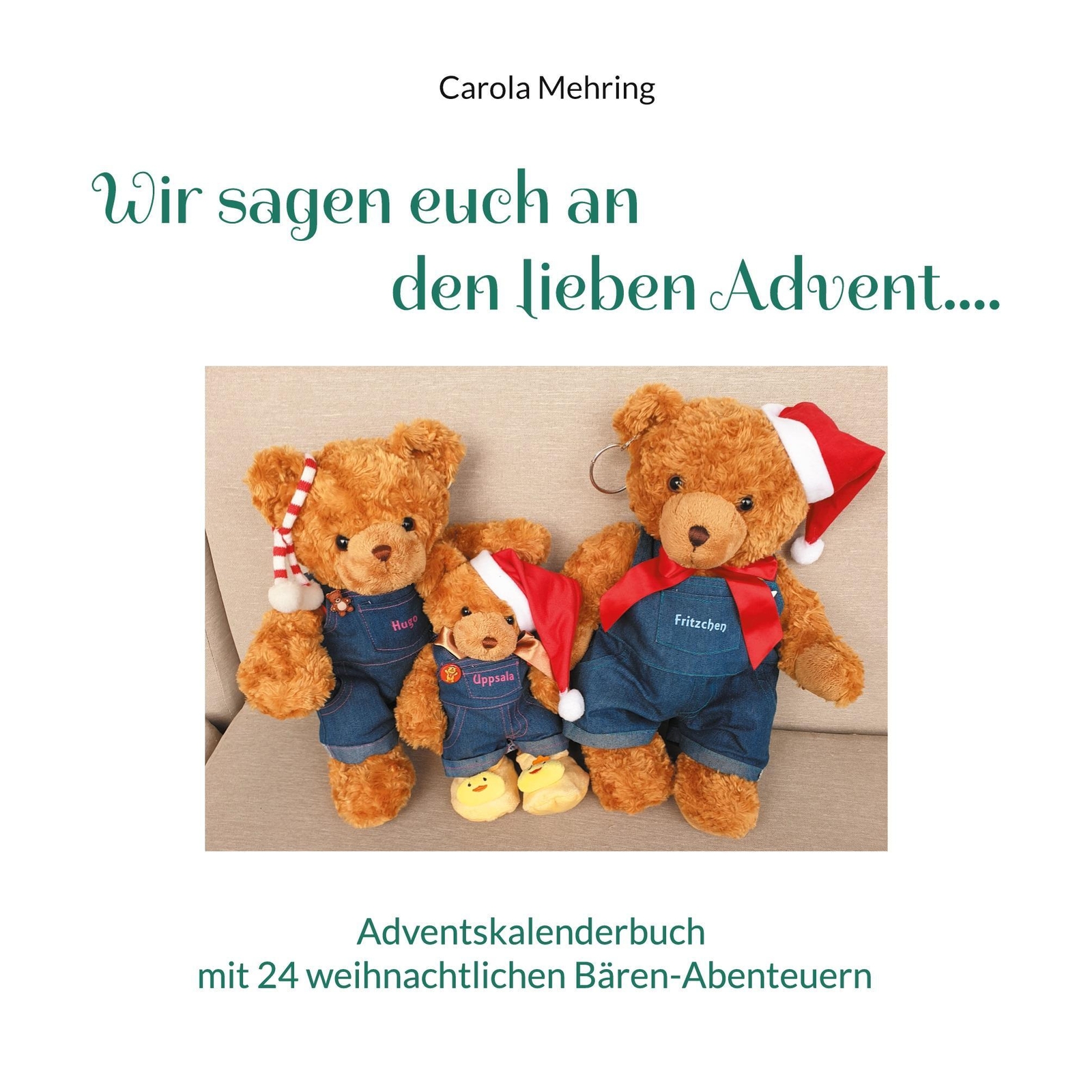 Thumbnail - Carola Mehring | Wir Sagen Euch An Den Lieben Advent.... | Taschenbuch
